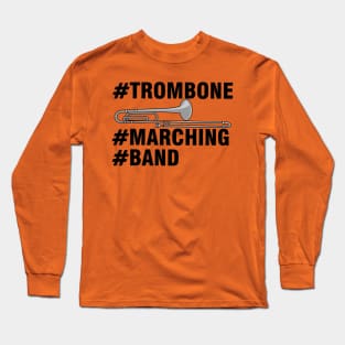 #Trombone #Marching #Band Long Sleeve T-Shirt